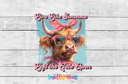 Live Like Someone Left the Gate Open UV DTF Cup Decal | UV908 - Swiit Creations