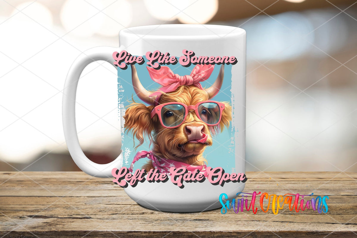 Live Like Someone Left the Gate Open UV DTF Cup Decal | UV908 - Swiit Creations