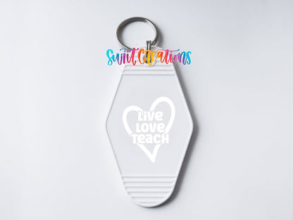 Live Love Teach Motel Keychain UV DTF Transfer | White Teacher Saying Decal | MK2200 - Swiit Creations