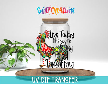 Swiit Creations UV DTF Live Today Like You Are Getting Fried transfer displayed on a clear jar mockup