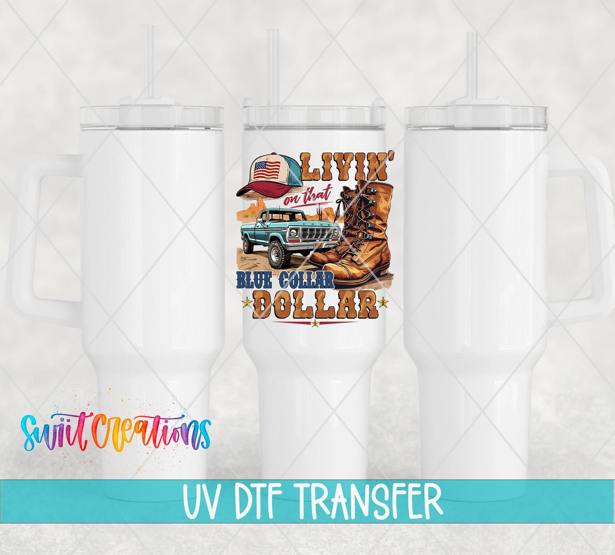 Livin On That Blue Collar Dollar UV DTF transfer applied to a white tumbler set from Swiit Creations