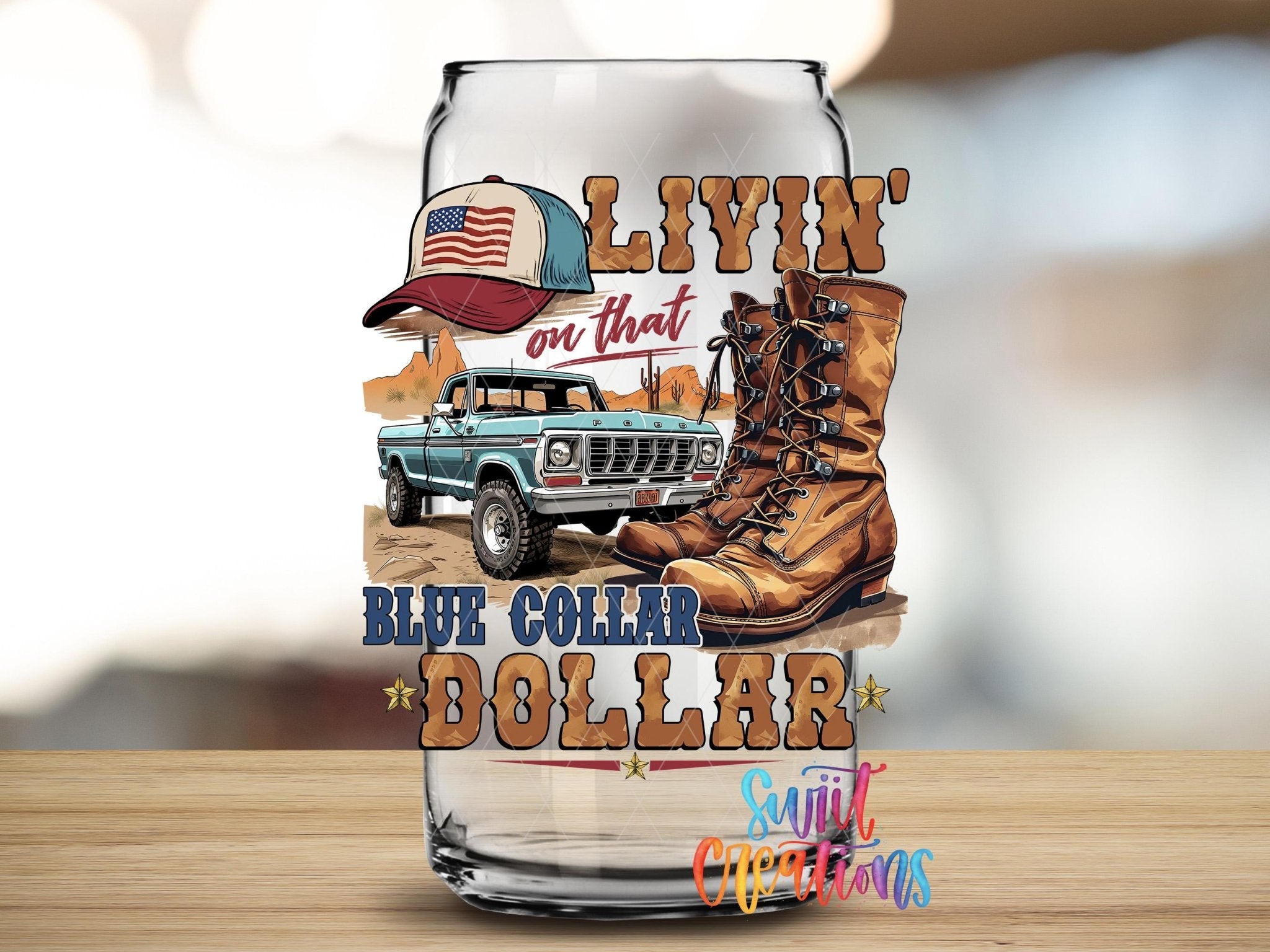 Livin On That Blue Collar Dollar UV DTF Tumbler Transfer Decal | UV2017 - Swiit Creations