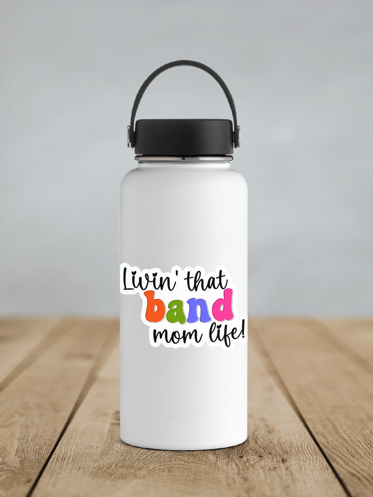 Livin' that Band Mom Life Sticker SS337 - Swiit Creations