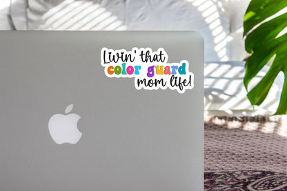 Livin' that Color Guard Mom Life Sticker SS336 - Swiit Creations