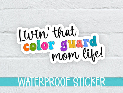 Livin' that Color Guard Mom Life Sticker SS336 - Swiit Creations