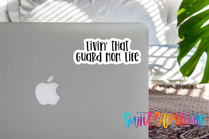 Livin' That Guard Mom Life Waterproof Vinyl Sticker | SS345 - Swiit Creations