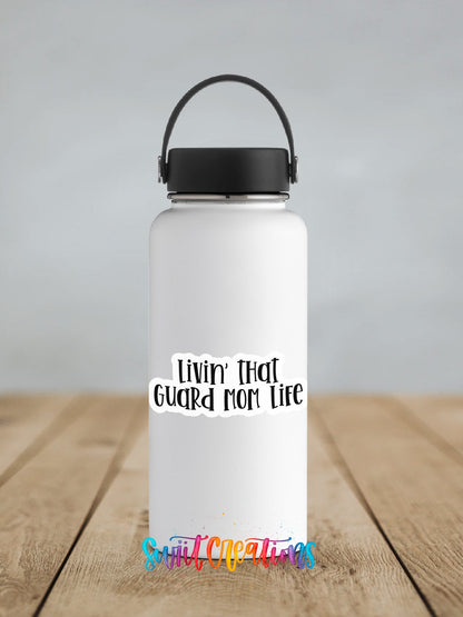 Livin' That Guard Mom Life Waterproof Vinyl Sticker | SS345 - Swiit Creations