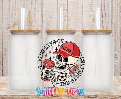 Living On the Sidelines Soccer Mom UV DTF Cup Decal | UV1042 - Swiit Creations
