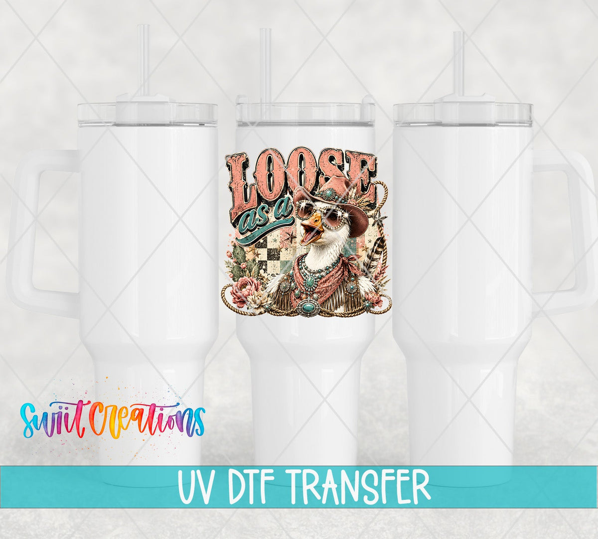 Loose as a Goose Western Glam UV DTF Transfer | Funny Cowgirl Goose Drinkware Design | UV2080 - Swiit Creations