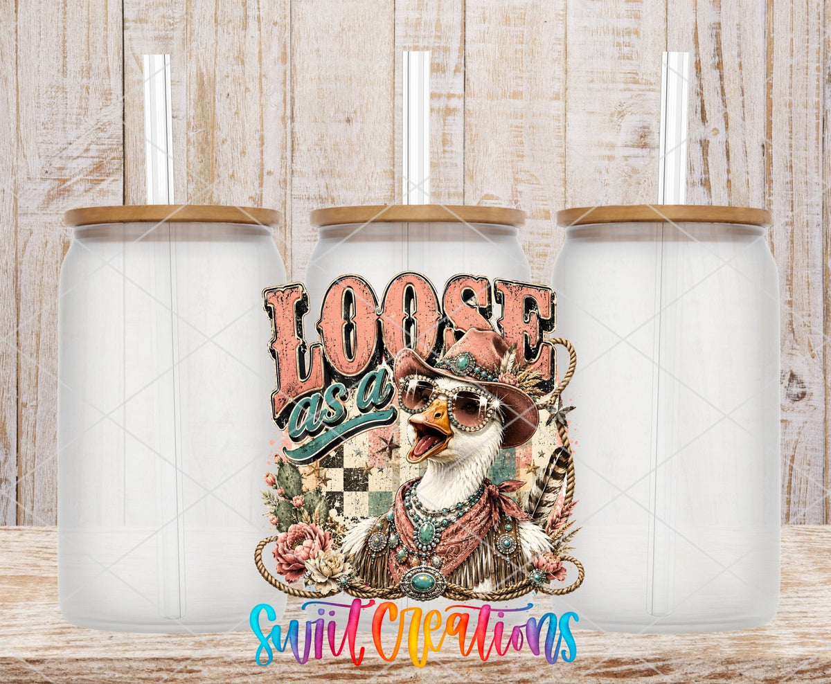 Loose as a Goose Western Glam UV DTF Transfer | Funny Cowgirl Goose Drinkware Design | UV2080 - Swiit Creations