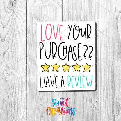 Love Your Purchase Leave a Review Sticker | Thank You Packaging | Small Business Supplies | Vinyl Sticker Sheet | SB61 - Swiit Creations