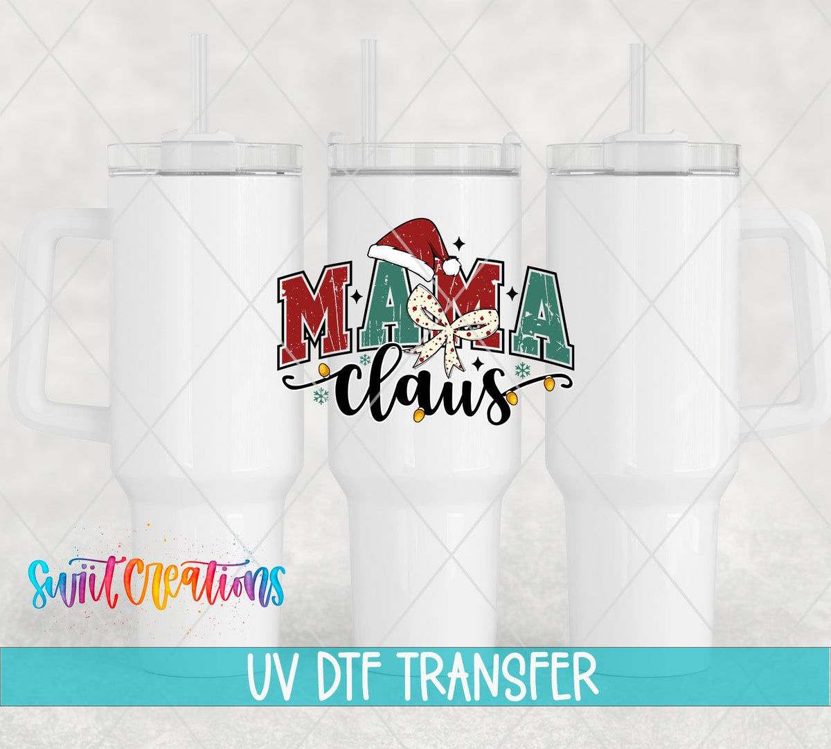 Swiit Creations UV DTF Mama Claus Christmas transfer shown on a white tumbler set