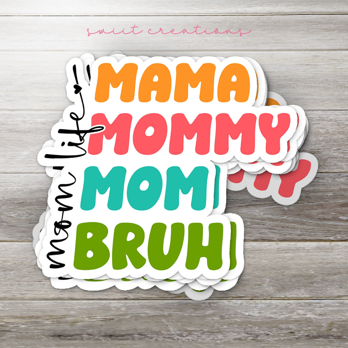 Mama Mommy Mom Bruh Momlife Sticker SS822 - Swiit Creations