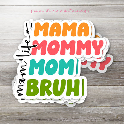 Mama Mommy Mom Bruh Momlife Sticker SS822 - Swiit Creations
