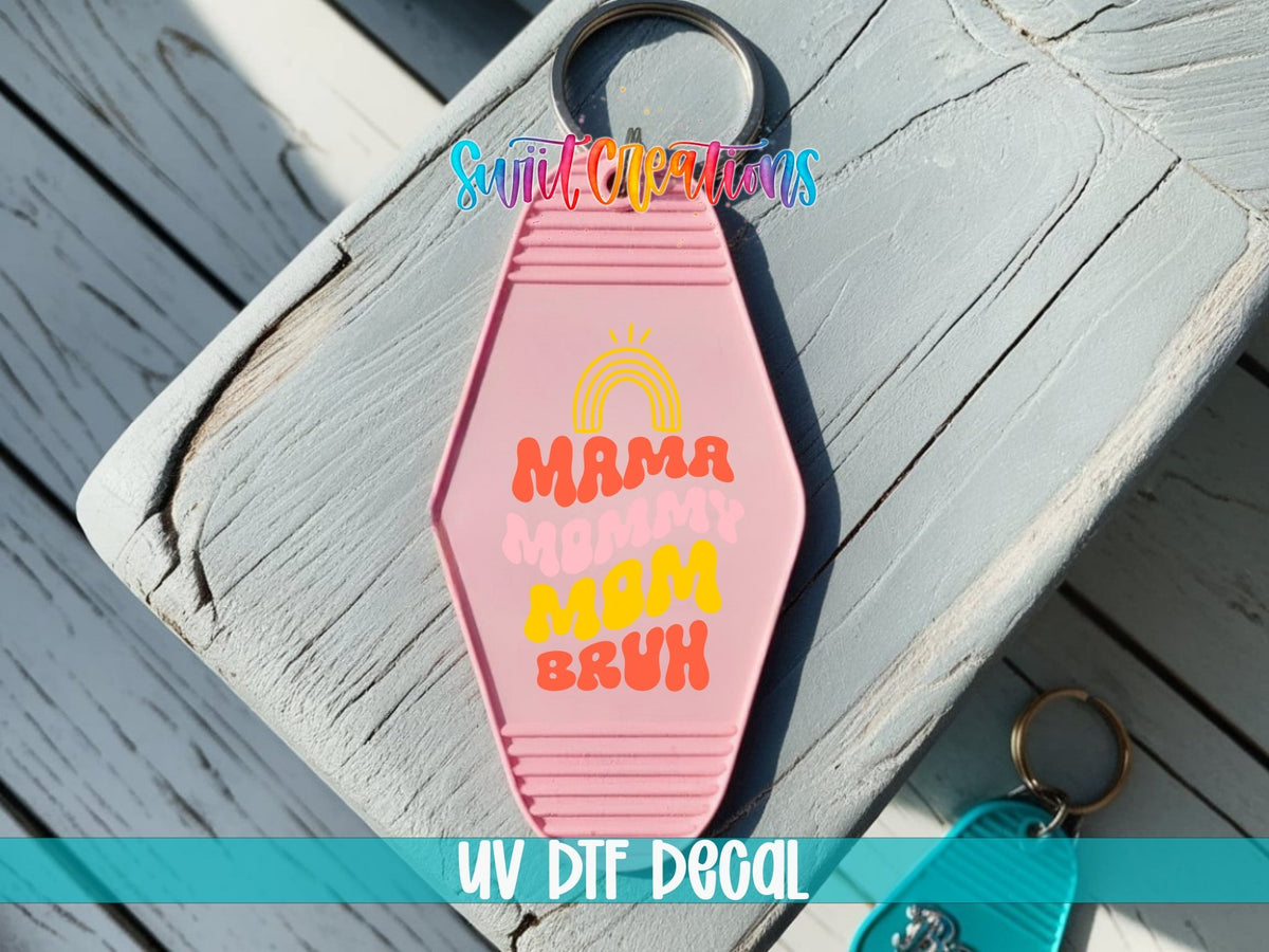 Mama Mommy Mom Bruh Motel Keychain UV DTF Transfer | Funny Mom Saying Decal | MK2195 - Swiit Creations