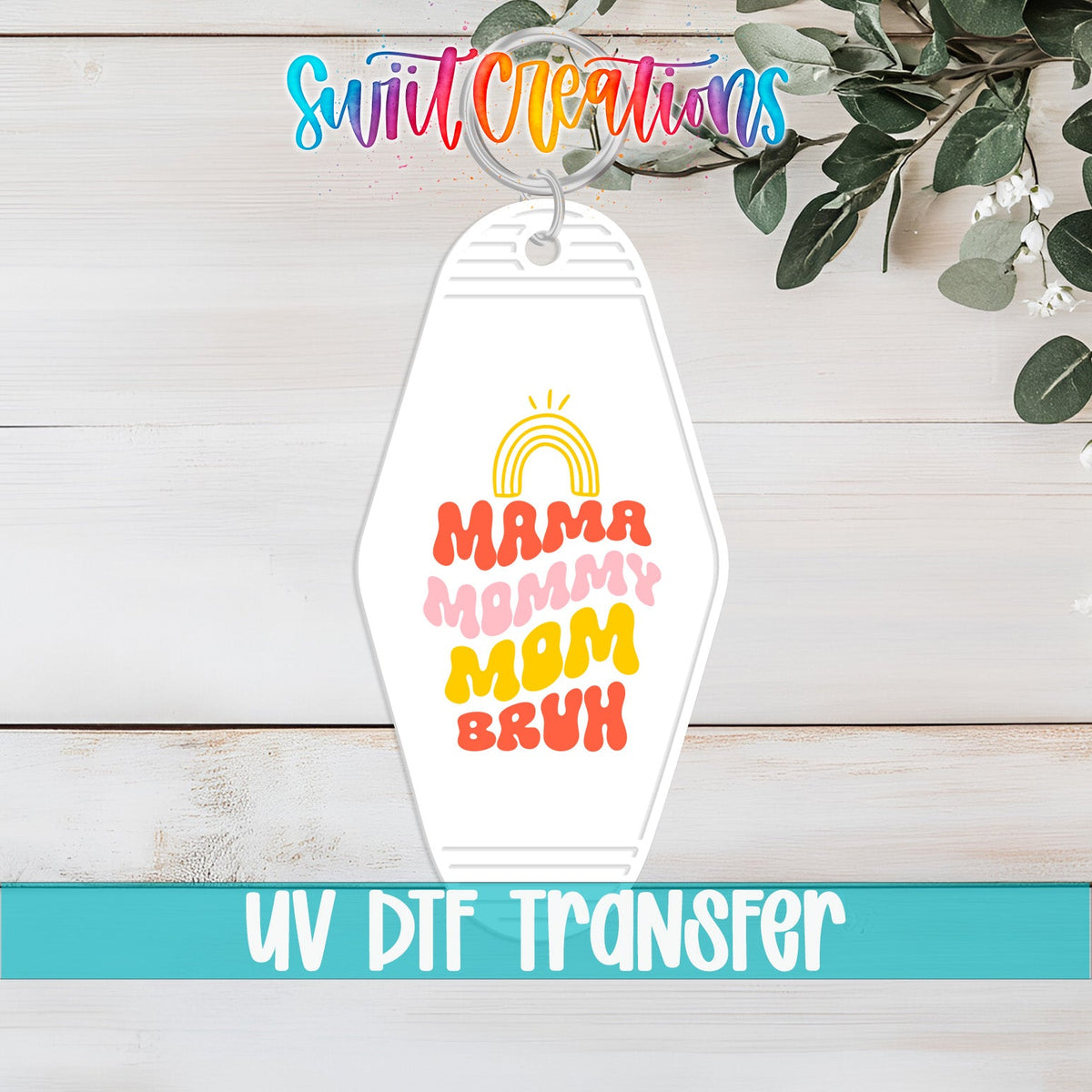 Mama Mommy Mom Bruh Motel Keychain UV DTF Transfer | Funny Mom Saying Decal | MK2195 - Swiit Creations