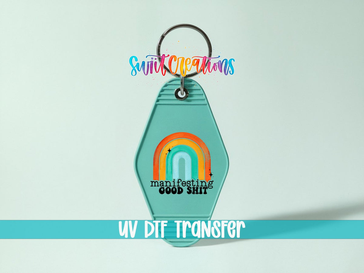 Manifesting Good Shit Motel Keychain UV DTF Transfer | Retro Rainbow Positive Saying | MK289 - Swiit Creations