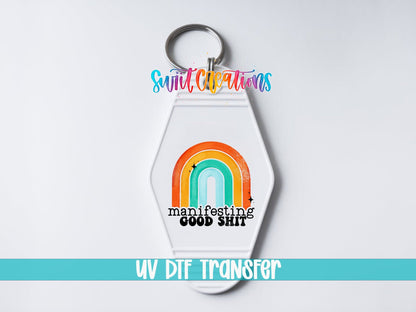 Manifesting Good Shit Motel Keychain UV DTF Transfer | Retro Rainbow Positive Saying | MK289 - Swiit Creations