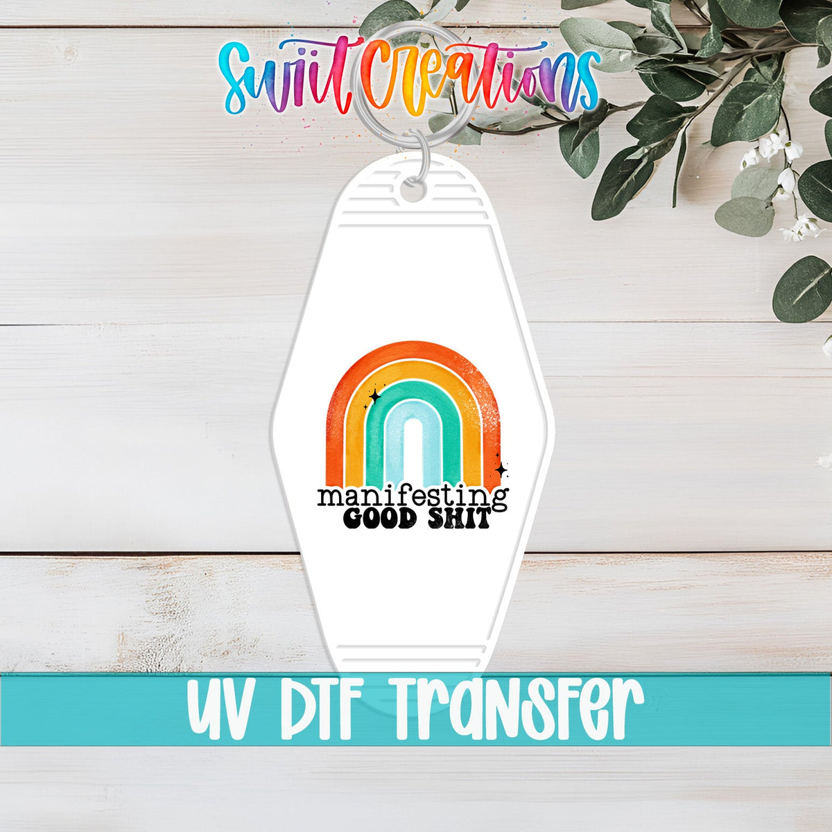 Manifesting Good Shit Motel Keychain UV DTF Transfer | Retro Rainbow Positive Saying | MK289 - Swiit Creations