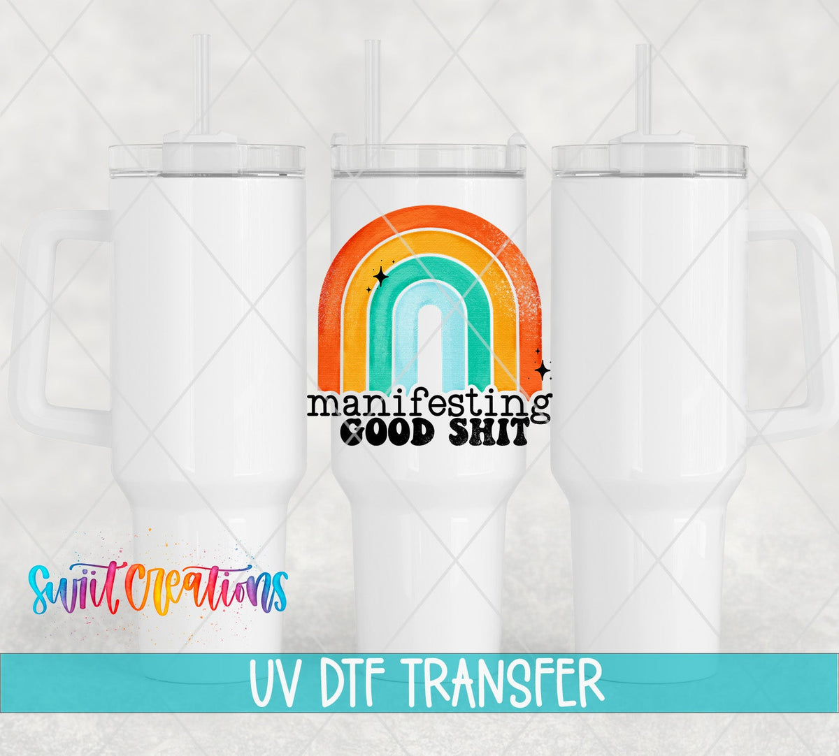 Manifesting Good Shit UV DTF Cup Decal | UV289 - Swiit Creations