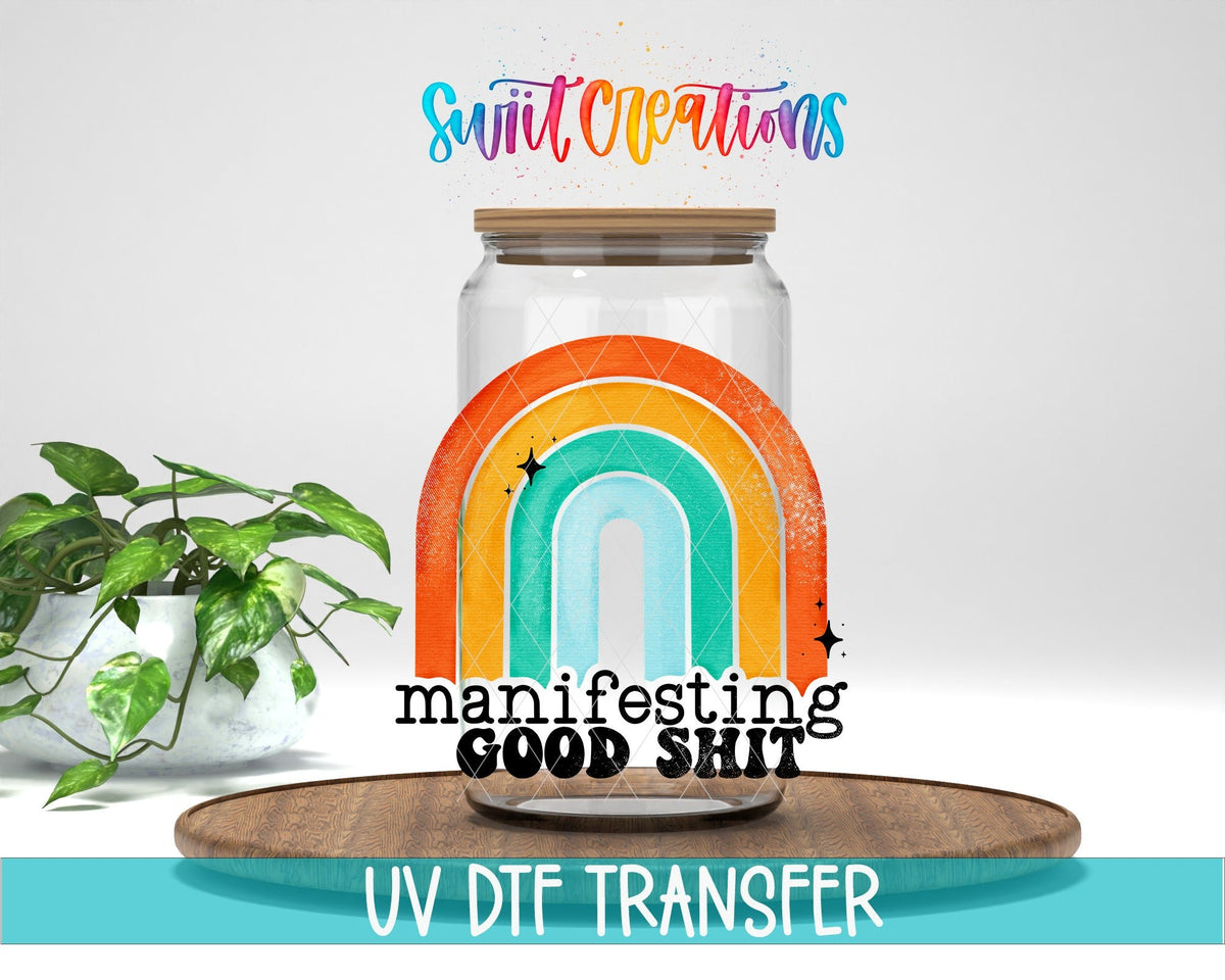 Manifesting Good Shit UV DTF Cup Decal | UV289 - Swiit Creations