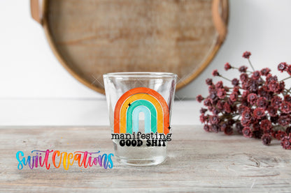 Manifesting Good Shit UV DTF Shot Glass Transfer | SG289 - Swiit Creations