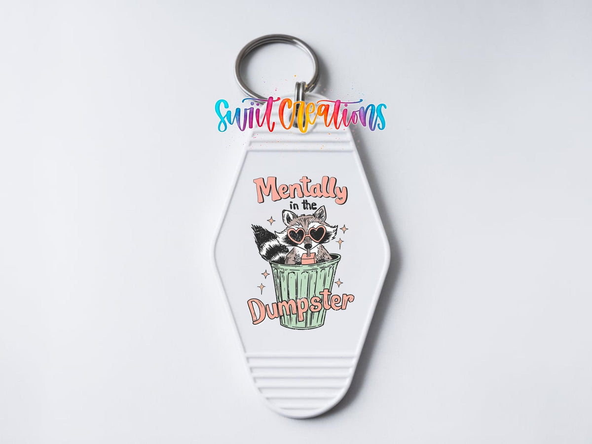 Mentally In The Dumpster Motel Keychain UV DTF Transfer | Funny Raccoon Humor | MK1589 - Swiit Creations