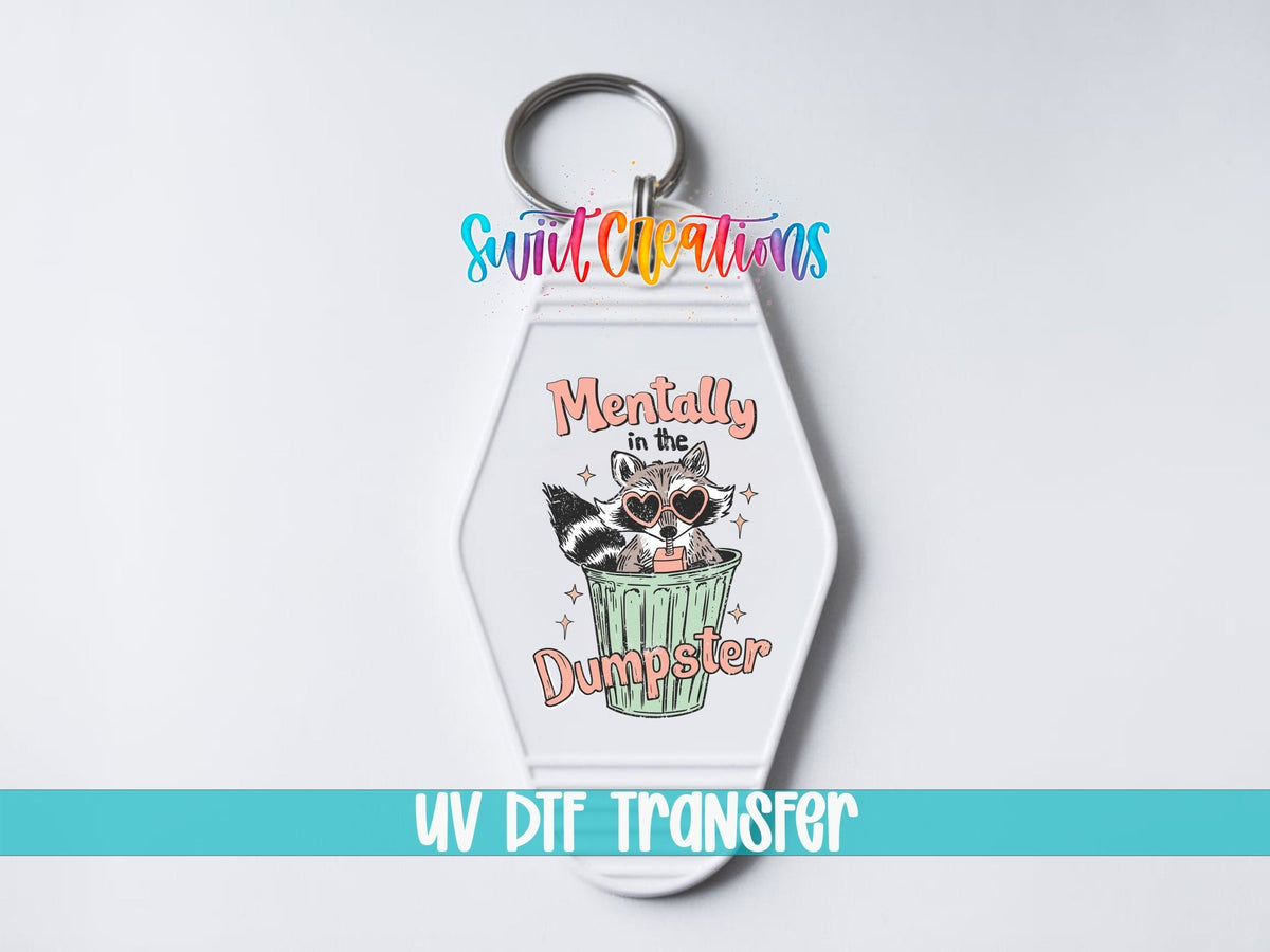 Mentally In The Dumpster Motel Keychain UV DTF Transfer | Funny Raccoon Humor | MK1589 - Swiit Creations
