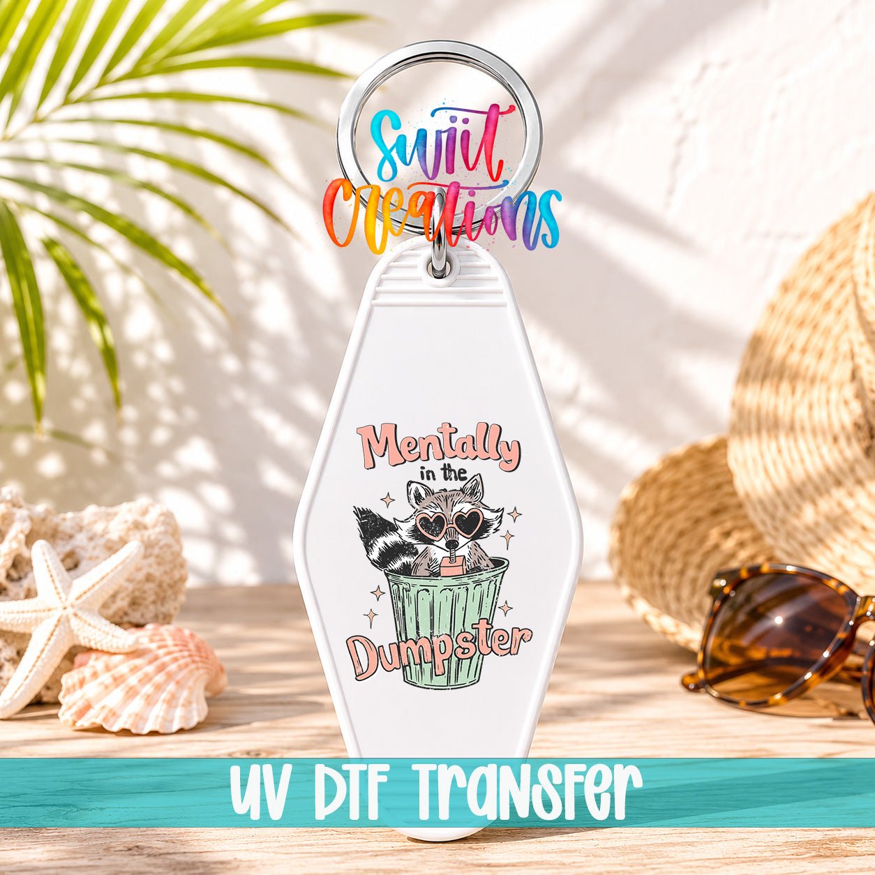 Mentally In The Dumpster Motel Keychain UV DTF Transfer | Funny Raccoon Humor | MK1589 - Swiit Creations