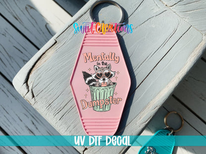 Mentally In The Dumpster Motel Keychain UV DTF Transfer | Funny Raccoon Humor | MK1589 - Swiit Creations