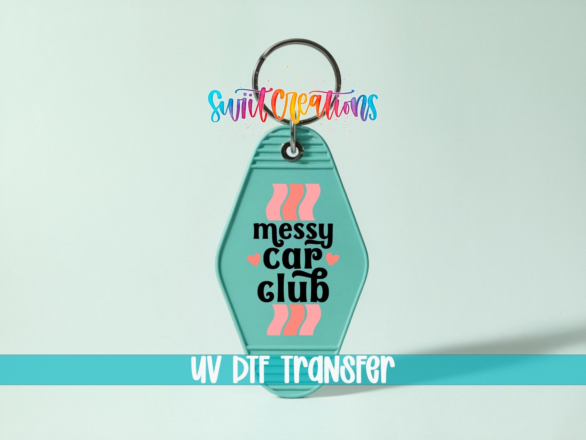 Messy Car Club Motel Keychain UV DTF Transfer | Funny Retro Car Quote | MK2107 - Swiit Creations