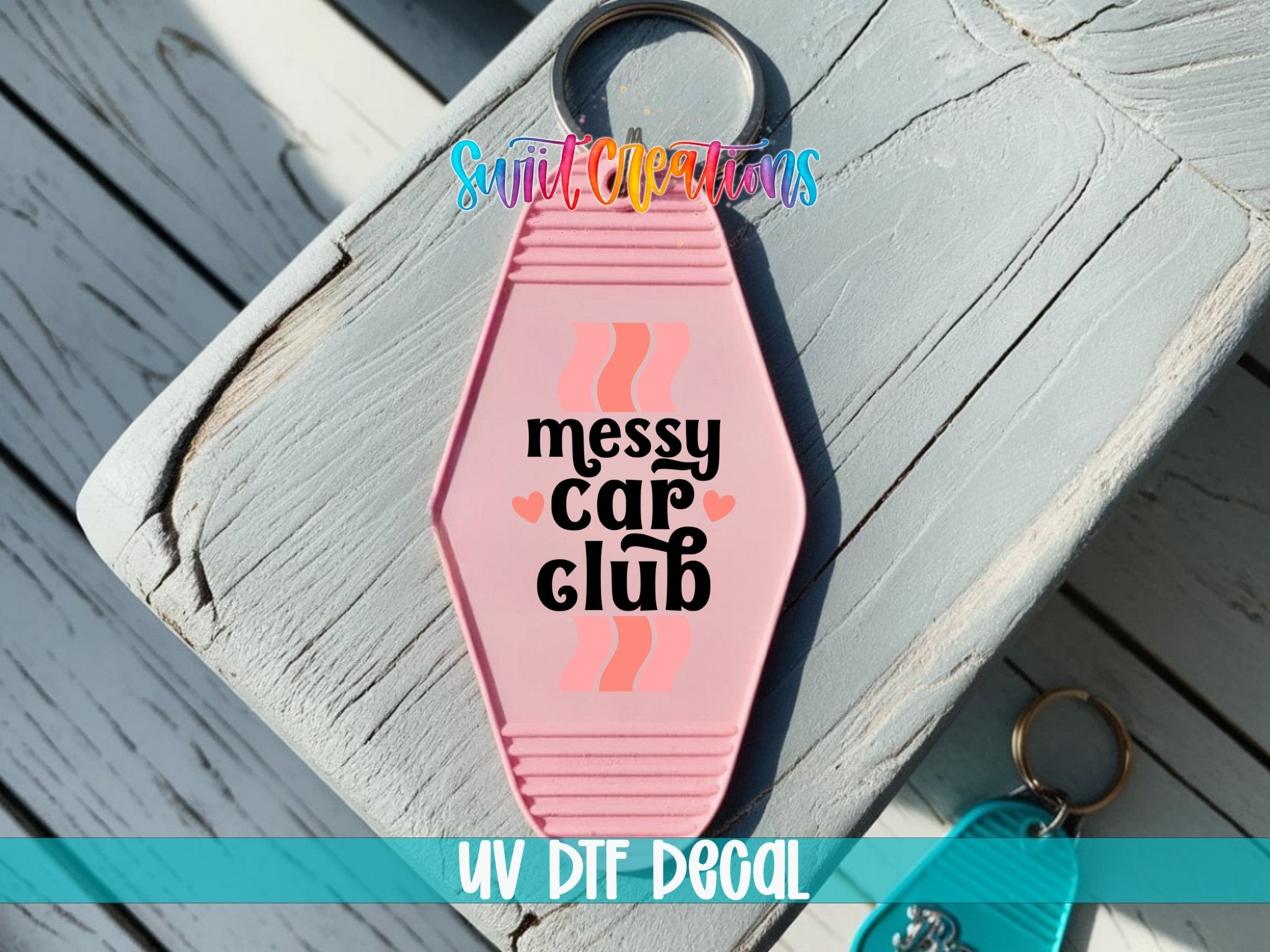 Messy Car Club Motel Keychain UV DTF Transfer | Funny Retro Car Quote | MK2107 - Swiit Creations