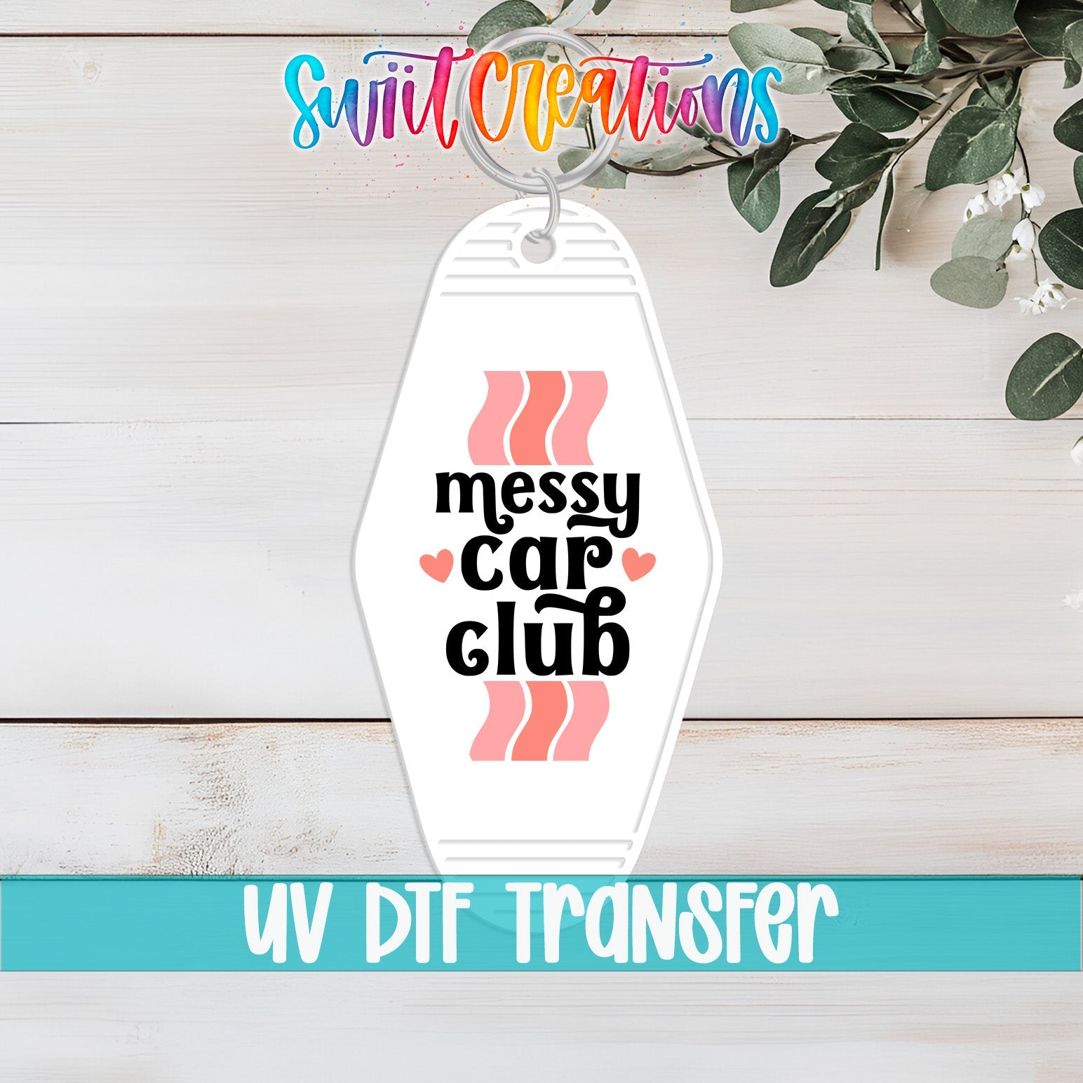Messy Car Club Motel Keychain UV DTF Transfer | Funny Retro Car Quote | MK2107 - Swiit Creations