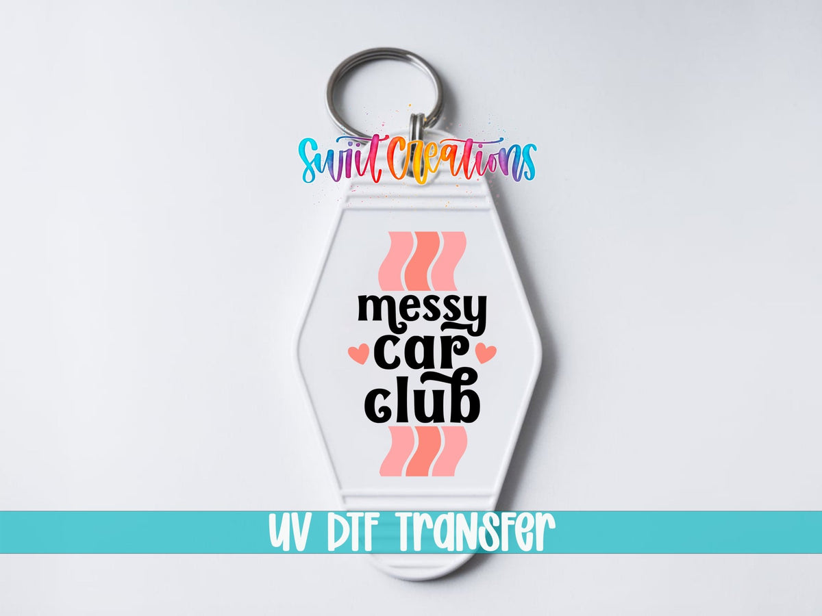 Messy Car Club Motel Keychain UV DTF Transfer | Funny Retro Car Quote | MK2107 - Swiit Creations