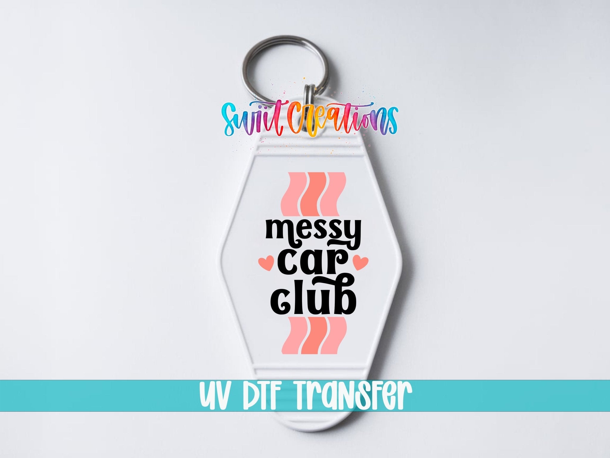Messy Car Club Motel Keychain UV DTF Transfer | Funny Retro Car Quote | MK2107 - Swiit Creations