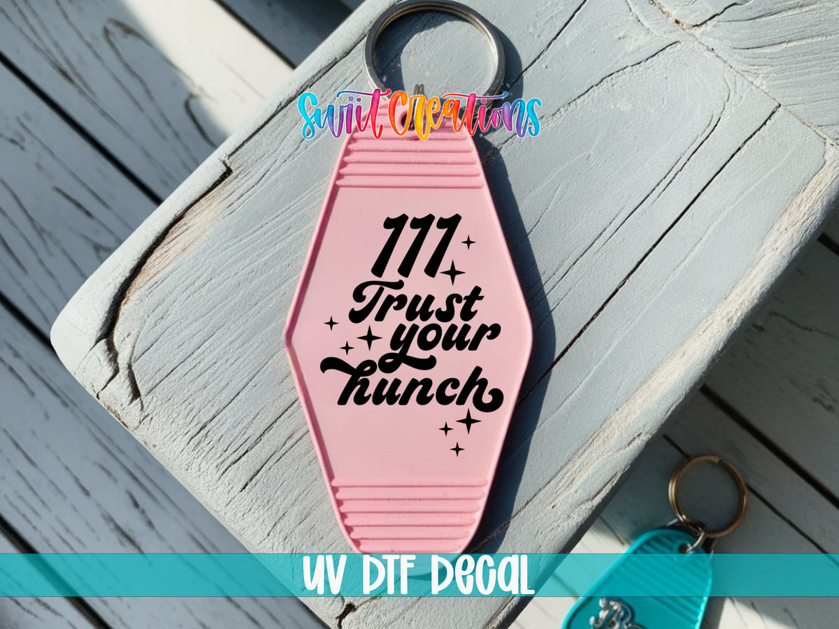 111 Trust Your Hunch motel keychain UV DTF transfer colored keychain mockup by Swiit Creations