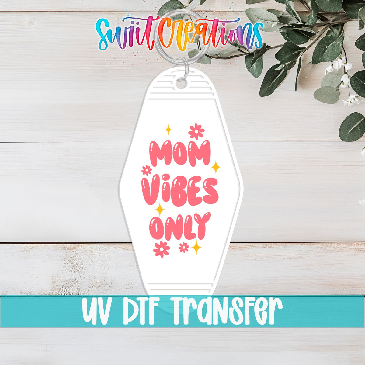 Mom Vibes Only Motel Keychain UV DTF Transfer | Retro Floral Mom Decal | MK2189 - Swiit Creations