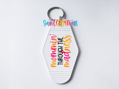 Mommin' Through The Madness Motel Keychain UV DTF Transfer | Funny Mom Saying | MK1131 - Swiit Creations