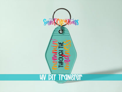 Mommin' Through The Madness Motel Keychain UV DTF Transfer | Funny Mom Saying | MK1131 - Swiit Creations