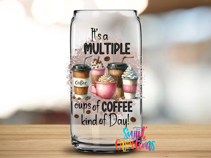 Multiple Cup of Coffee Kind of Day UV DTF Cup Decal | UV997 - Swiit Creations