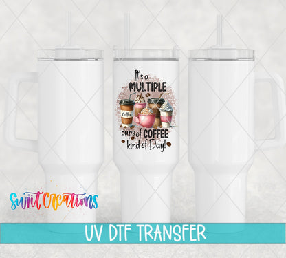 Multiple Cup of Coffee Kind of Day UV DTF Cup Decal | UV997 - Swiit Creations