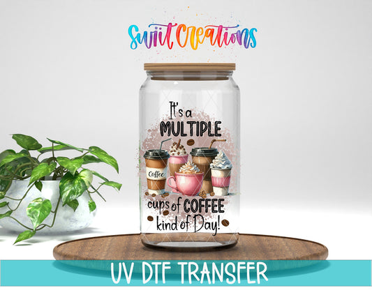 Multiple Cup of Coffee Kind of Day UV DTF Cup Decal | UV997 - Swiit Creations