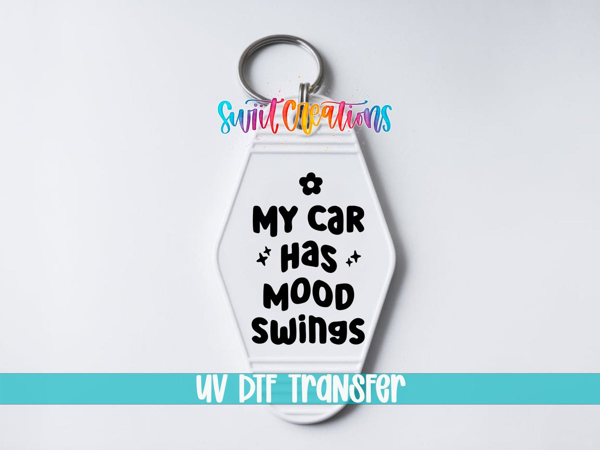 My Car Has Mood Swings Motel Keychain UV DTF Transfer | Funny Driver Decal | MK2218 - Swiit Creations