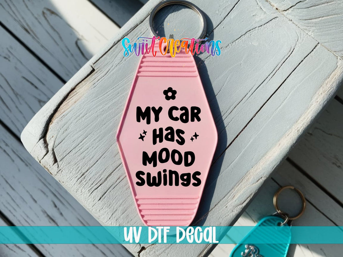 My Car Has Mood Swings Motel Keychain UV DTF Transfer | Funny Driver Decal | MK2218 - Swiit Creations
