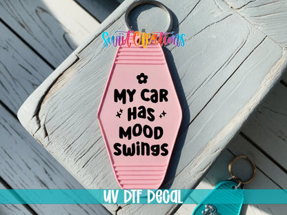 My Car Has Mood Swings Motel Keychain UV DTF Transfer | Funny Driver Decal | MK2218 - Swiit Creations