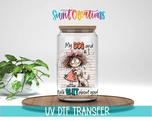 Swiit Creations UV DTF My Dog and I Talk Shit About You transfer displayed on a clear jar mockup