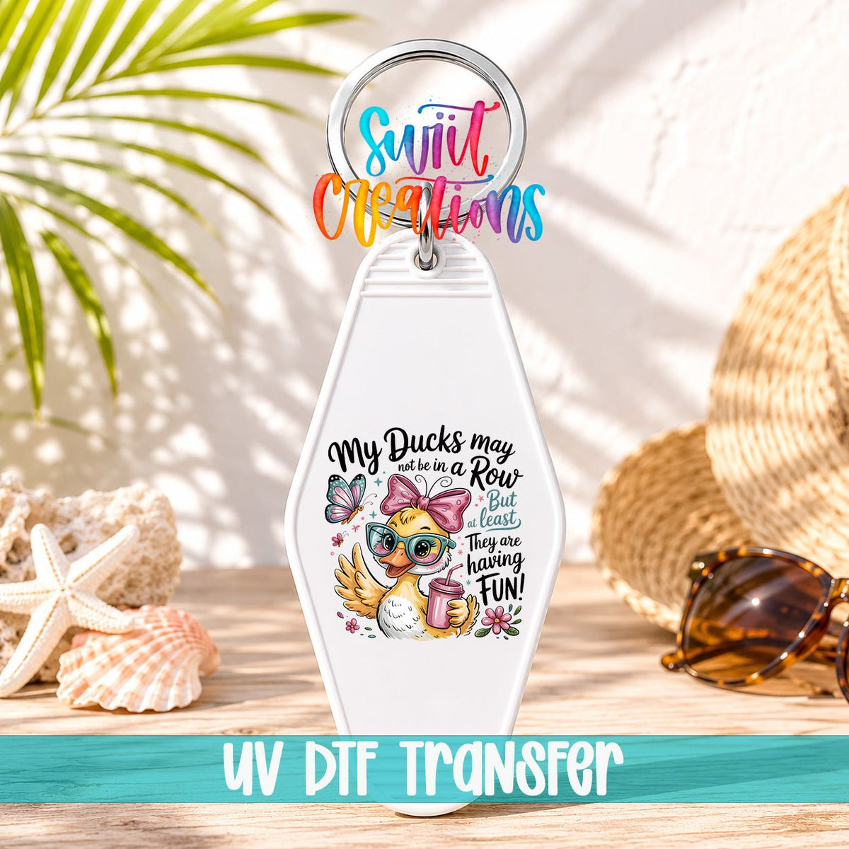 My Ducks May Not Be In A Row Motel Keychain UV DTF Transfer | Funny Duck Design | MK1925 - Swiit Creations