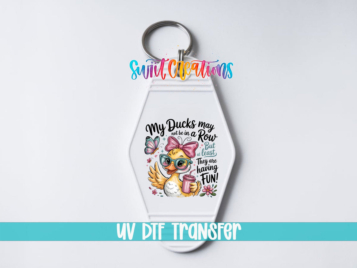 My Ducks May Not Be In A Row Motel Keychain UV DTF Transfer | Funny Duck Design | MK1925 - Swiit Creations