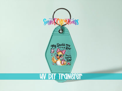 My Ducks May Not Be In A Row Motel Keychain UV DTF Transfer | Funny Duck Design | MK1925 - Swiit Creations