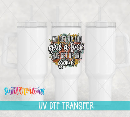 My Get Up and Give a Fuck UV DTF Cup Decal | UV1190 - Swiit Creations